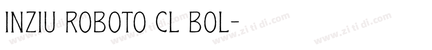 Inziu Roboto CL Bol字体转换